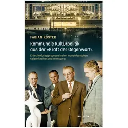 Kommunale Kulturpolitik aus der »Kraft der Gegenwart«, Fachbücher von Fabian Köster