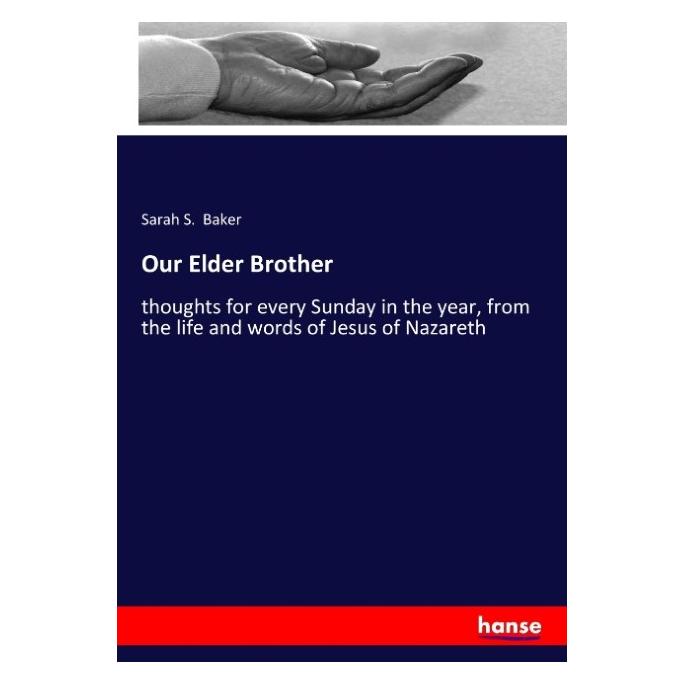 Hansebooks Our Elder Brother (Englisch, Softcover, Sarah S Baker) (57130179)