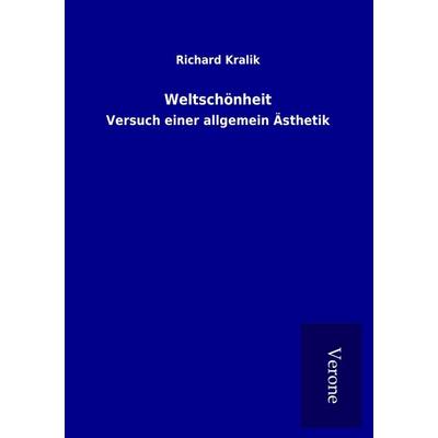Weltschönheit, Taschenbuch von Richard Kralik, BoD - Books on Demand