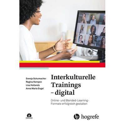Interkulturelle Trainings – digital, Taschenbuch von Svenja Schumacher,Regina Kempen,Lisa Hollands,Anna Maria Engel, Hogrefe Verlag, 978-3-8017-3164-9