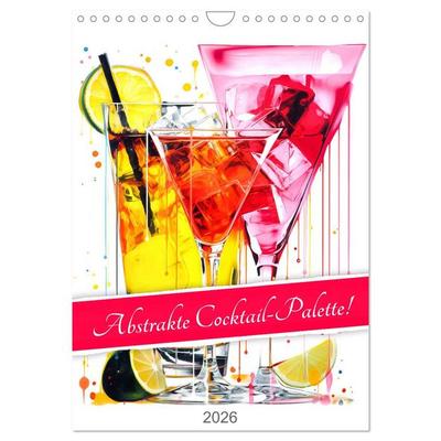 Abstrakte Cocktail-Palette! (Wandkalender 2026 DIN A4 hoch), CALVENDO Monatskalender