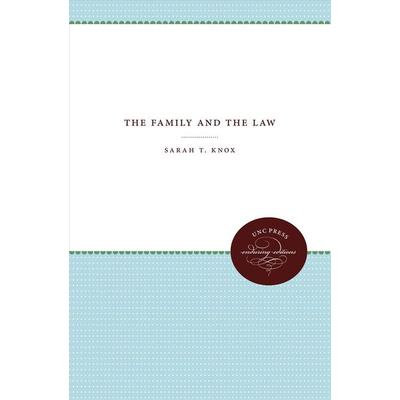 The Family and the Law, Taschenbuch von Sarah T. Knox, The University of North Carolina Press, 978-1-4696-1321-5