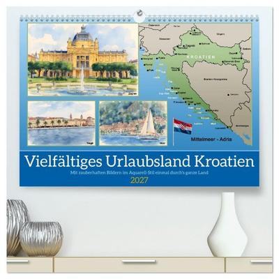 Vielfältiges Urlaubsland Kroatien (hochwertiger Premium Wandkalender 2027 DIN A2 quer), Kunstdruck in Hochglanz