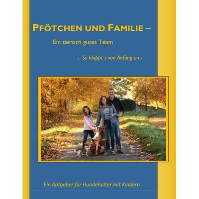 Pfötchen und Familie, Taschenbuch von Elke Appelt,Melanie Hormann,Sylvia Lübke,Jutta Neuschäfer,Margit Schulz, BoD – Books on Demand,