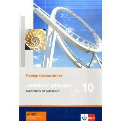Lambacher Schweizer. 10. Schuljahr. Trainingshefte für Klassenarbeiten, Taschenbuch von Heinz Peisch, Klett Schulbuchverlag