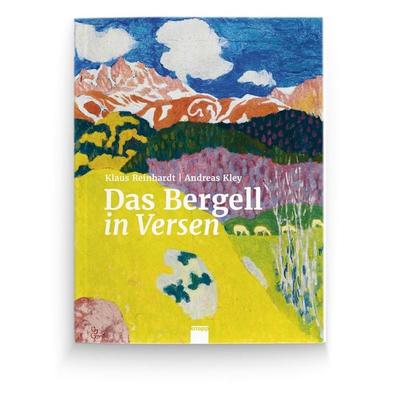 Das Bergell in Versen, Geheftet von Klaus Reinhardt,Andreas Kley, Knapp Verlag, 978-3-906311-62-3