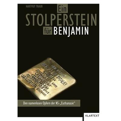 Ein Stolperstein für Benjamin, Taschenbuch von Hartmut Traub, Klartext, 978-3-8375-1861-0
