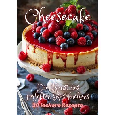 Cheesecake, Gebundene Ausgabe von Diana Kluge, Tredition, 978-3-384-24782-7