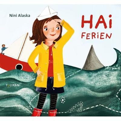 Haiferien, Gebundene Ausgabe von Nini Alaska, Tulipan, 978-3-86429-459-4