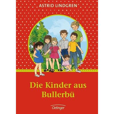 Die Kinder aus Bullerbü. Sonderausgabe, Gebundene Ausgabe von Astrid Lindgren, Oetinger