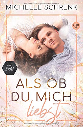 Michelle Schrenk - Als ob du mich liebst - Preis vom 04.10.2026 03:51:26 h