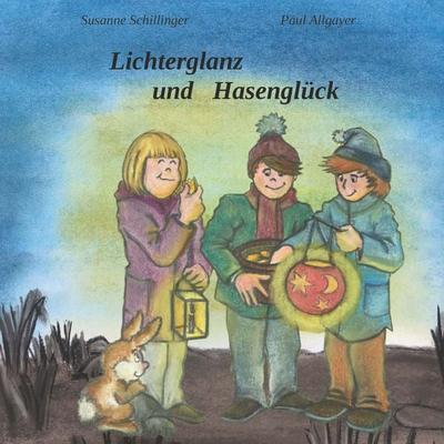 Lichterglanz und Hasenglück, Taschenbuch von Susanne Schillinger, Buchschmiede, 978-3-99139-713-7