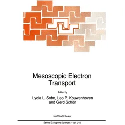 Mesoscopic Electron Transport, Fachbücher von Gerd Schön, Lydia L. Sohn, Leo P. Kouwenhoven