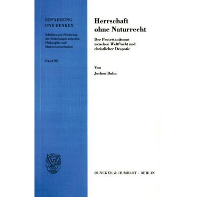 Herrschaft ohne Naturrecht., Taschenbuch von Jochen Bohn, Duncker & Humblot, 978-3-428-11506-8