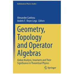 Geometry, Topology and Operator Algebras, Fachbücher von Alexander Cardona, Andrés F. Reyes Lega