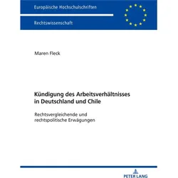 Die Kündigung des Arbeitsverhältnisses in Deutschland und Chile, Fachbücher von Maren Fleck