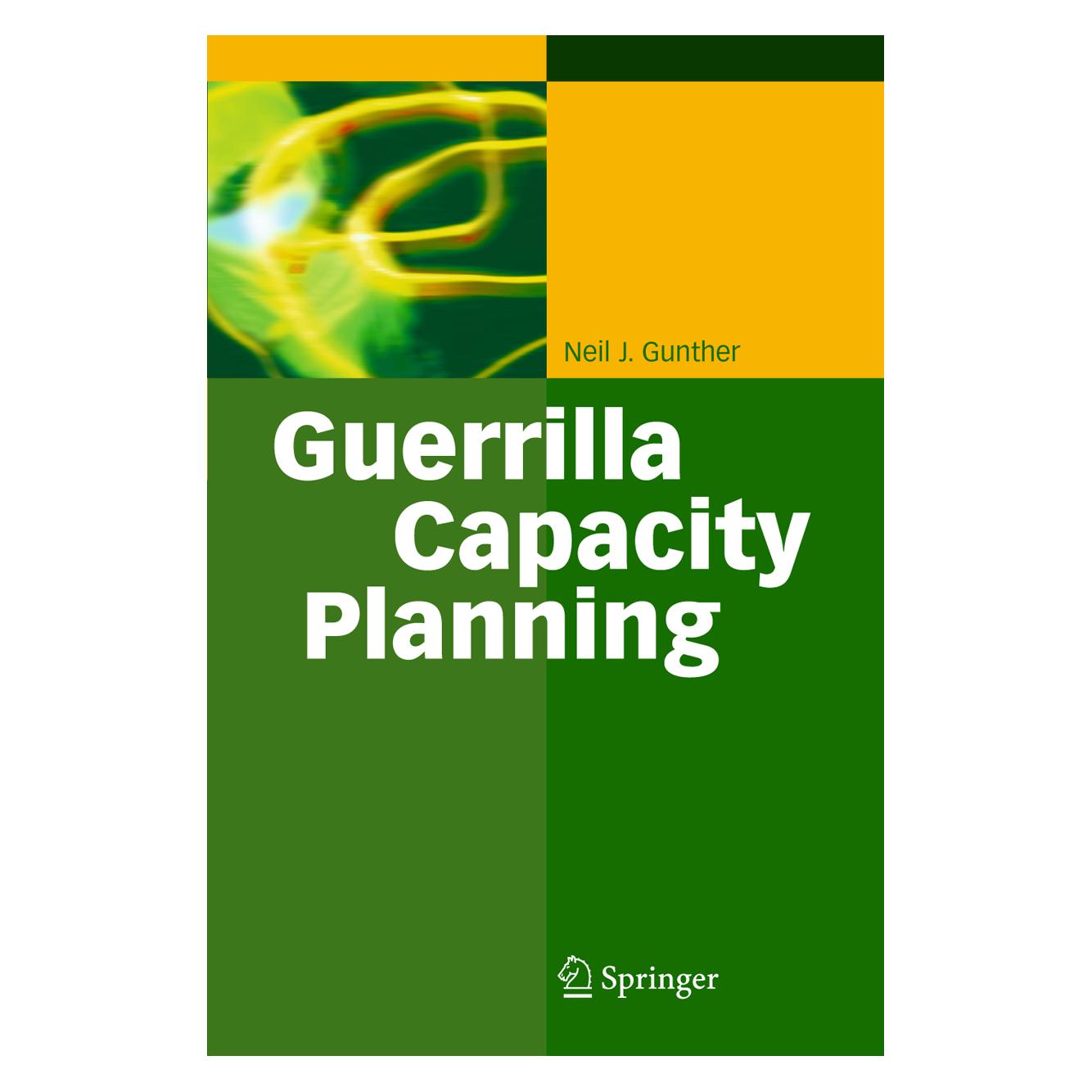 Springer Guerrilla Capacity Planning (Englisch, Softcover, Neil J. Gunther) (55373925)