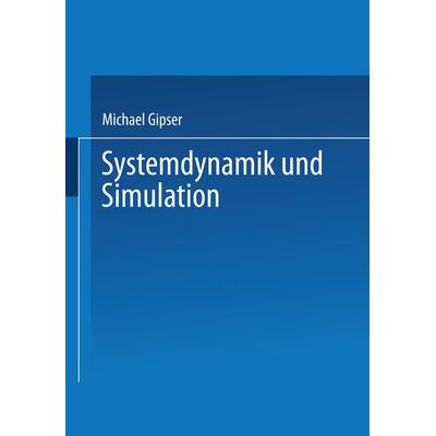 Systemdynamik und Simulation, Taschenbuch von Michael Gipser, Vieweg & Teubner, 978-3-519-02743-0