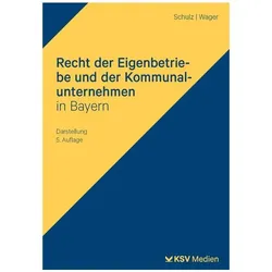 Schulz:Recht der Eigenbetriebe und der, Fachbücher von Norbert Schulz, Monika Wager