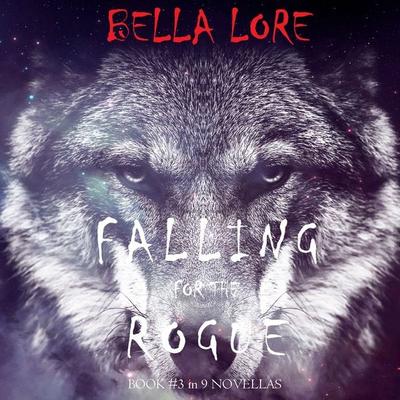 Falling for the Rogue: Book & 3 in 9 Novellas by Bella Lore - Bella Lore, Audio, 9781094335803
