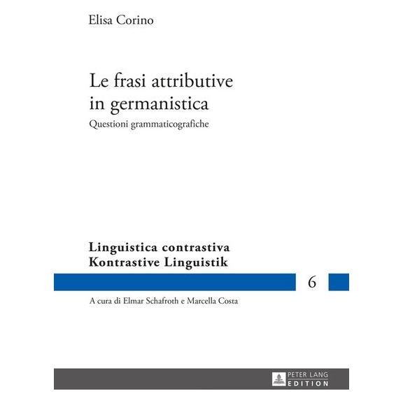 Peter Lang Corino:Le frasi attributive in germanis (Italienisch, Hardcover, Elisa Corino) (67838257)