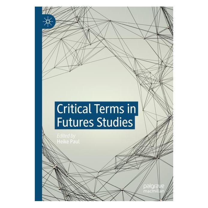 Springer Critical Terms in Futures Studies (Englisch, Hardcover, Heike Paul) (9783030289867)