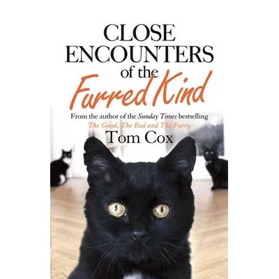Close Encounters of the Furred Kind, Taschenbuch von Tom Cox, KNV Besorgung, 978-0-7515-6002-2