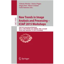 New Trends in Image Analysis and Processing -- ICIAP 2015 Workshops, Fachbücher von Enrico Puppo, Vittorio Murino, Marco Cristani, Carlo Sansone, Diego Sona