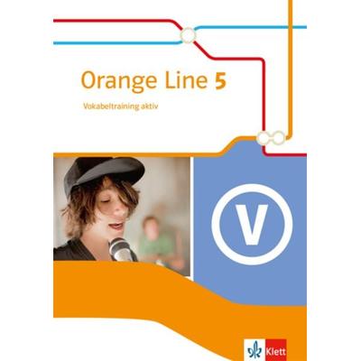 Orange Line 5. Vokabeltraining aktiv mit Lösungsheft Klasse 9, Taschenbuch von , Klett Schulbuchverlag, 978-3-12-548245-6