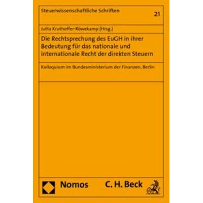Die Rechtsprechung des EuGH in ihrer Bedeutung für das nationale und internationale Recht der direkten Steuern, Taschenbuch von , Nomos,