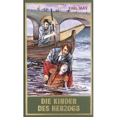 Die Kinder des Herzogs, Gebundene Ausgabe von Karl May, Karl-May, 978-3-7802-0077-8