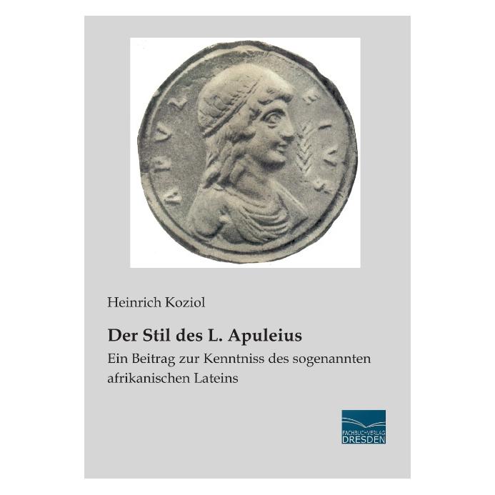 Fachbuchverlag Der Stil des L. Apuleius (Deutsch, Softcover, Heinrich Koziol) (55544970)
