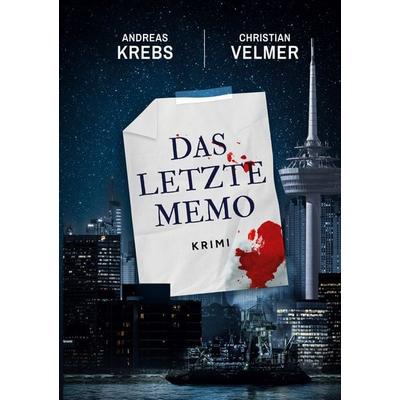 Das letzte Memo, Taschenbuch von Andreas Krebs,Christian Velmer, BoD – Books on Demand, 978-3-7693-4161-4