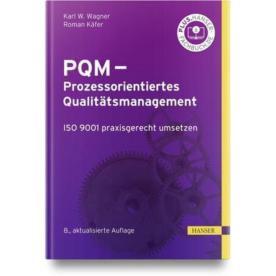 PQM - Prozessorientiertes Qualitätsmanagement, Gebundene Ausgabe von Karl Werner Wagner,Roman Käfer, Carl Hanser, 978-3-446-46920-4