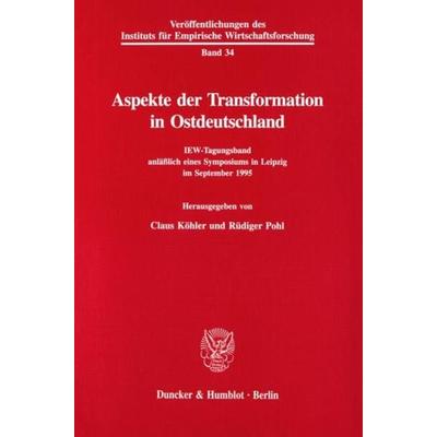 Aspekte der Transformation in Ostdeutschland., Taschenbuch von , Duncker & Humblot, 978-3-428-08775-4