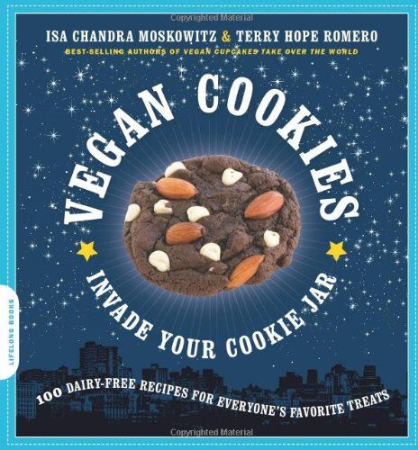 Moskowitz, Isa Chandra - Vegan Cookies Invade Your Cookie Jar: 100 Dairy-Free Recipes for Everyone's Favorite Treats - Preis vom 13.10.2026 11:25:28 h