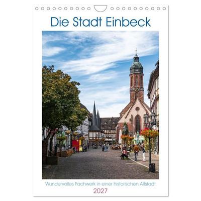 Die Stadt Einbeck (Wandkalender 2027 DIN A4 hoch), CALVENDO Monatskalender