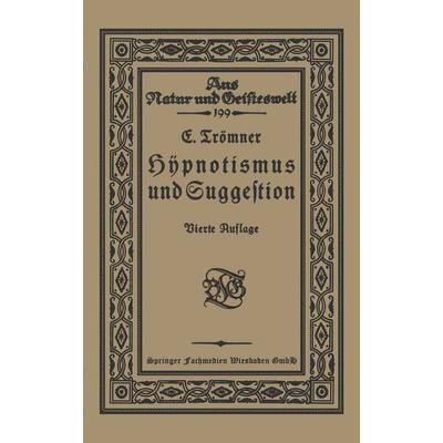 Hypnotismus und Suggestion, Taschenbuch von E. Trömner, Vieweg & Teubner, 978-3-663-15355-9