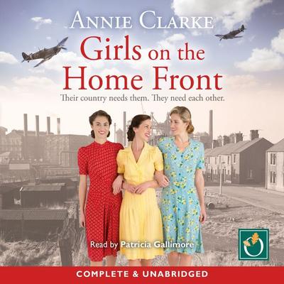 Girls on the Home Front - Annie Clarke, Audio, 9781787718548