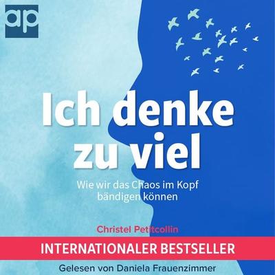 Ich denke zu viel - Christel Petitcollin, Audio, 9783987472008