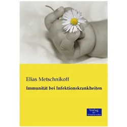 Immunität bei Infektionskrankheiten, Fachbücher von Elias Metschnikoff