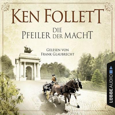 Die Pfeiler der Macht - Ken Follett, Audio, 9783838760681