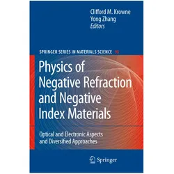 Physics of Negative Refraction and Negative Index Materials, Fachbücher von Yong Zhang, Clifford M. Krowne