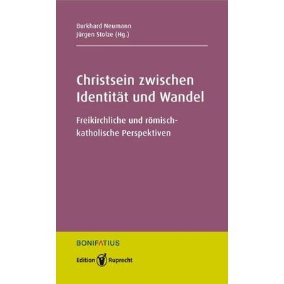 Christsein zwischen Identität und Wandel, Taschenbuch von , Bonifatius, 978-3-89710-732-8