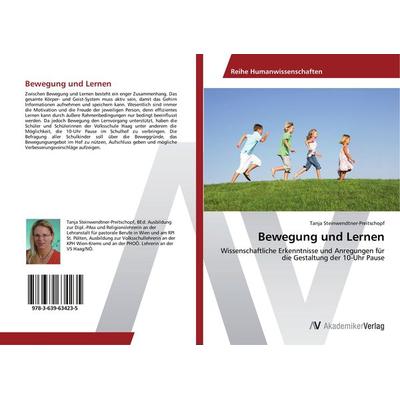 Bewegung und Lernen, Taschenbuch von Tanja Steinwendtner-Preitschopf, AV Akademikerverlag, 978-3-639-63423-5