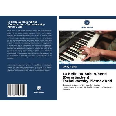 La Belle au Bois ruhend (Dornröschen) Tschaikowsky-Pletnev und -