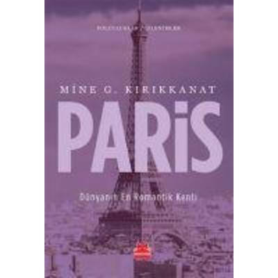 Paris, Taschenbuch von Mine G. Kirikkanat, Kirmizikedi Yayinevi