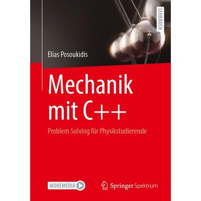 Mechanik mit C++, Taschenbuch von Elias Posoukidis, Springer Berlin, 978-3-662-70067-9