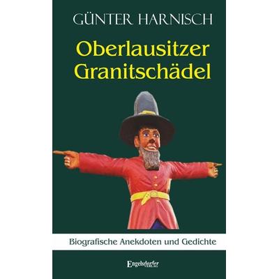 Oberlausitzer Granitschädel, Gebundene Ausgabe von Günter Harnisch, Engelsdorfer Verlag, 978-3-96940-927-5