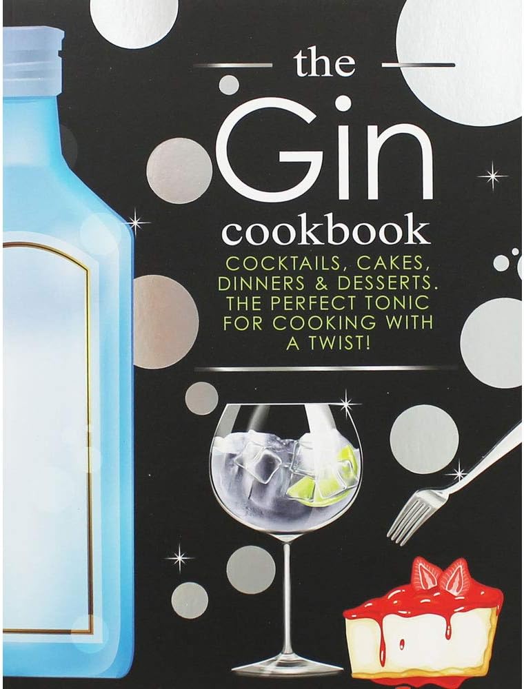 Bell & MacKenzie Publishing The Gin Cookbook by CookNation - Cocktails, Cakes, Dinners & Desserts - New Paperback Cookbook - Gift for Gin Lovers